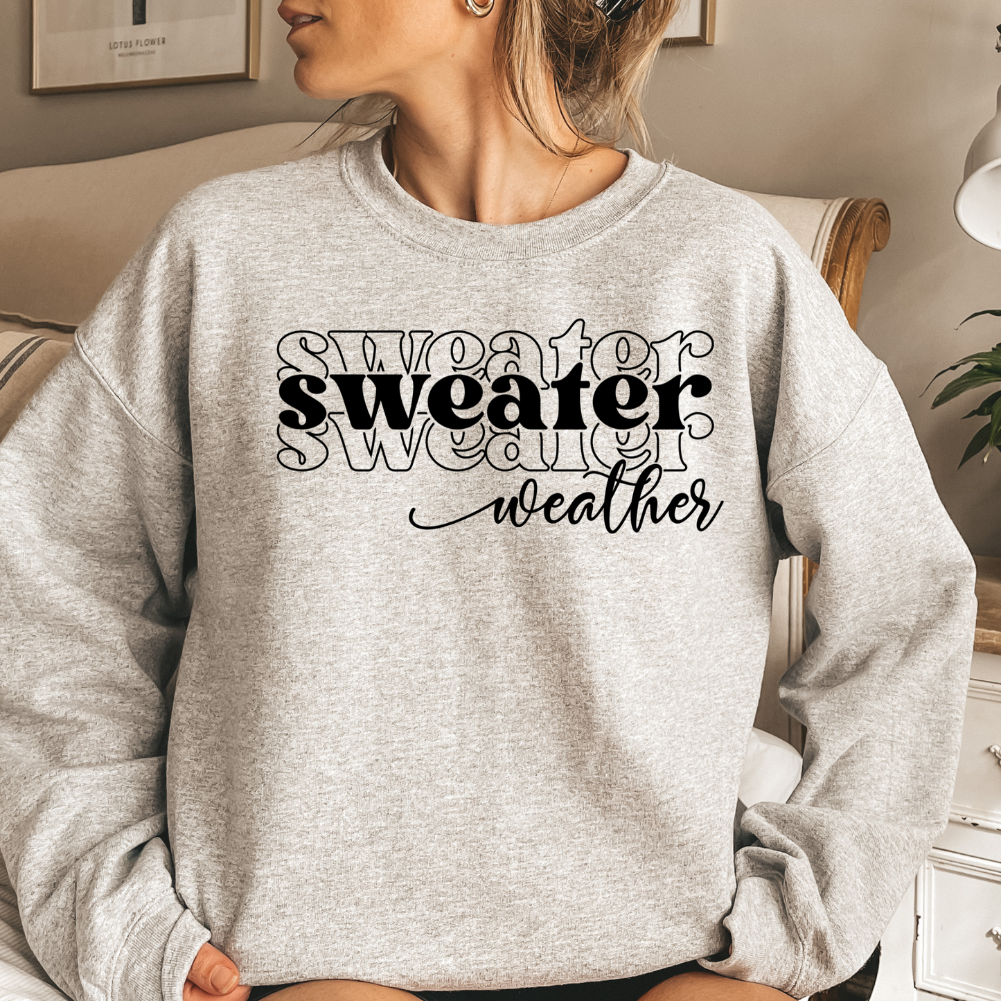 Sweater Weather Sweatshirt